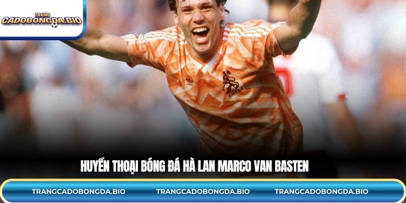 Huyền thoại bóng đá Hà Lan Marco van Basten
